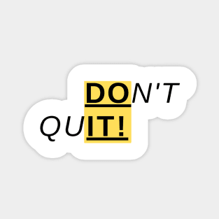 DON'T QUIT! Sticker